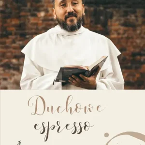 Duchowe espresso. czyli kilka słów o Słowie. Rozważania na każdy dzień wyd. 2