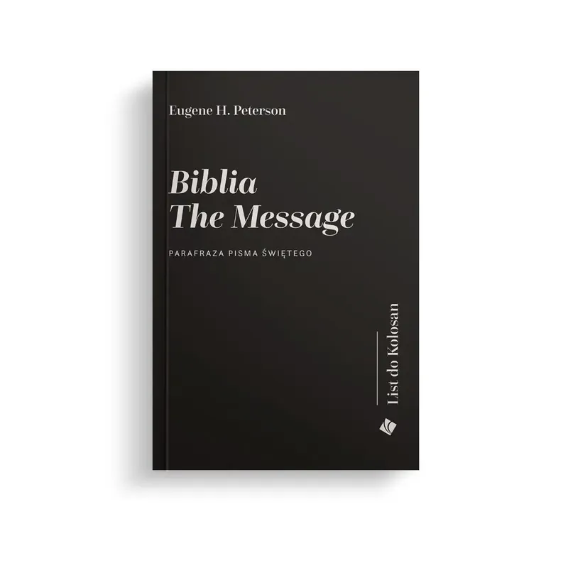 Biblia The Message List do Kolosan Parafraza Pisma Świętego