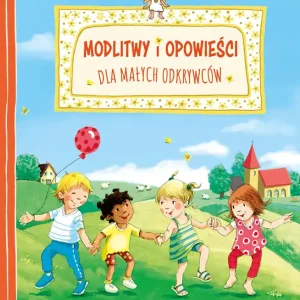 Modlitwy i opowieści dla małych odkrywców