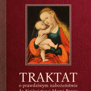 Traktat o prawdziwym nabożeństwie do najświętszej Maryi Panny