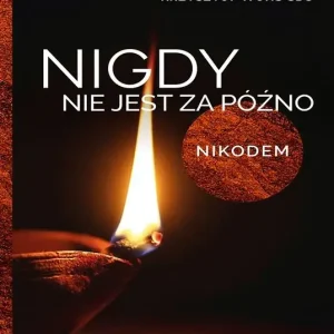 Nigdy nie jest za późno. Nikodem