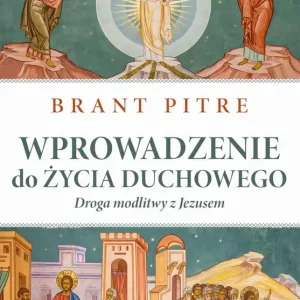 Wprowadzenie do życia duchowego Droga modlitwy z Jezusem