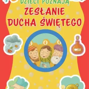 Dzieci poznają Zesłanie Ducha Świętego. Nasza wspólnota