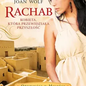Rachab Kobieta, która przewidziała przyszłość