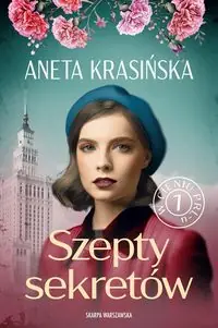 Szepty sekretów. W cieniu PRL-u Tom 1