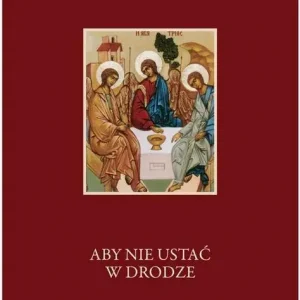 Aby nie ustać w drodze