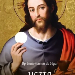 Uczta Święta. O częstej Komunii Świętej