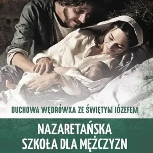 Nazaretańska szkoła dla mężczyzn Duchowa wędrówka ze Świętym Józefem