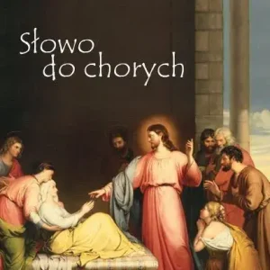 Słowo do chorych