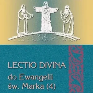 Lectio divina do Ewangelii św. Marka (4) Od kobiety kananejskiej do ślepca z Jerycha (rozdz. 8,27 – 10,52)