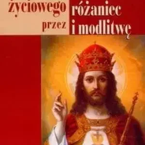 Do sukcesu życiowego przez różaniec i modlitwę
