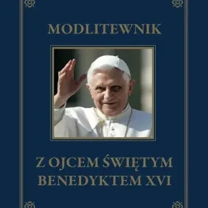 Modlitewnik z Ojcem Świętym Benedyktem XVI