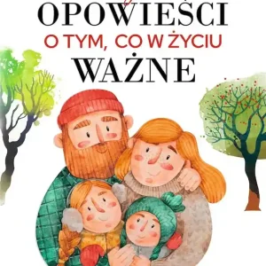 Najmądrzejsze bajki, czyli opowieści o tym, co w życiu ważne
