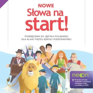 Język polski Słowa na start! NEON podręcznik dla klasy 5 szkoły podstawowej EDYCJA 2024-2026