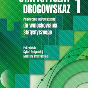 Statystyczny drogowskaz 1 Praktyczne wprowadzenie do wnioskowania statystycznego