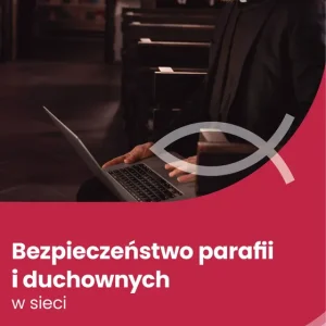 Bezpieczeństwo parafii i duchownych w sieci