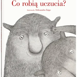 Co robią uczucia?