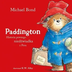 Paddington. Historia pewnego niedźwiadka z Peru