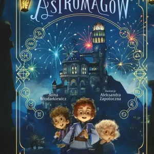 Szkoła Astromagów T.1 Dar z Księżycowej Doliny