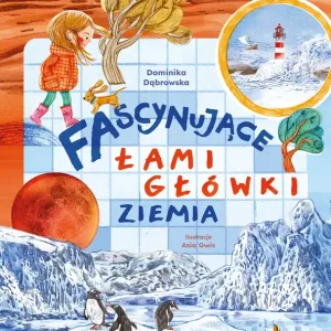 Fascynujące łamigłówki. Ziemia