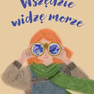 Wszędzie widzę morze