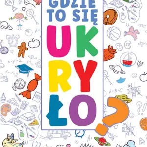 Gdzie to się ukryło