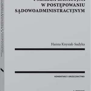 Skarga i skarga kasacyjna w postępowaniu sądowoadministracyjnym. Komentarz. Orzecznictwo