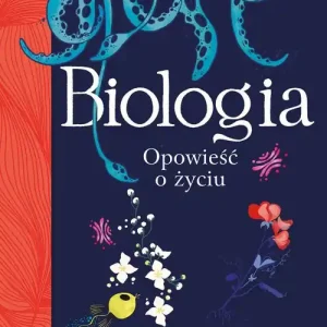 Biologia. Opowieść o życiu