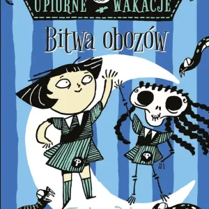 Upiorne wakacje. Bitwa obozów