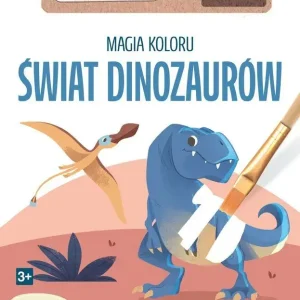 Magia koloru. Świat dinozaurów