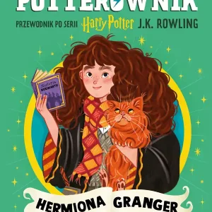 Hermiona Granger. Przewodnik po serii Harry Potter. Mały potterownik