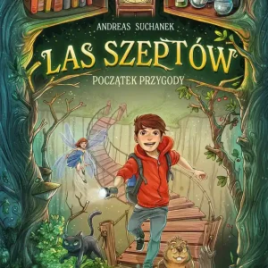 Początek przygody. Las Szeptów. Tom 1