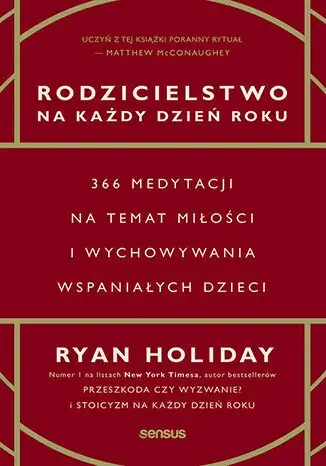 Rodzicielstwo na każdy dzień roku. 366 medytacji na temat miłości i wychowywania wspaniałych dzieci