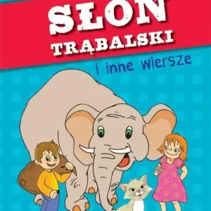 Słoń Trąbalski i inne wiersze Bajki z naklejkami