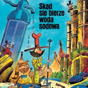 Skąd się bierze woda sodowa wyd. 10