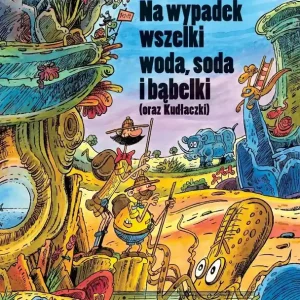 Na wypadek wszelki woda, soda i bąbelki