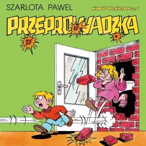 Przeprowadzka. Kubuś Piekielny. Tom 1 wyd. 3