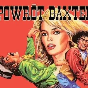 Z archiwum Jerzego Wróblewskiego 11: Powrót Baxtera