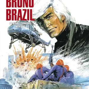 Sparaliżowane miasto. Bruno Brazil. Tom 4