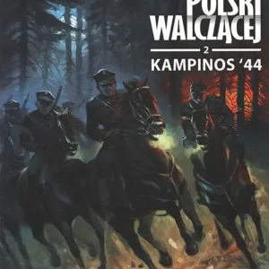 Kampinos '44 W imieniu Polski Walczącej z. 2