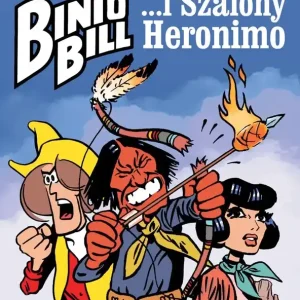 Binio Bill i Szalony Heronimo