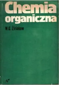 Żiriakow W. G. Chemia organiczna.