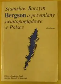 Borzym Stanisław Bergson a przemiany światopoglądowe w Polsce.