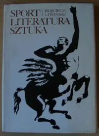Lipoński Wojciech Sport. Literatura. Sztuka.