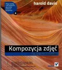 Davis Harold Kompozycja zdjęć. Kreatywna fotografia.