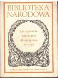 Okoń Jan /oprac./ Staropolskie pastorałki dramatyczne. Antologia. /Seria I. Nr 296/
