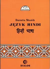 Stasik Danuta Język Hindi. Tom I kurs podstawowy. /Języki Orientalne/