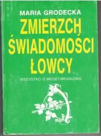 Grodecka Maria Zmierzch świadomości łowcy.