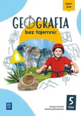 Geografia bez tajemnic. Geografia. Zeszyt ćwiczeń. Szkoła podstawowa. Klasa 5