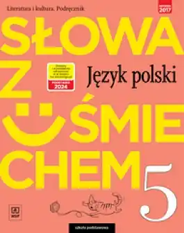 Słowa z uśmiechem. Język polski. Literatura i kultura. Podręcznik. Klasa 5